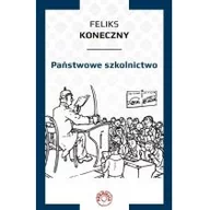 Eseje - Koneczny Feliks Państwowe szkolnictwo - miniaturka - grafika 1