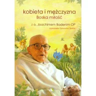 Wywiady, wspomnienia - Kobieta i mężczyzna. Boska miłość - miniaturka - grafika 1