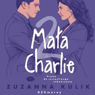 Prawo do szczęśliwego zakończenia. Mała Charlie. Tom 2 - Audiobooki - romanse - miniaturka - grafika 1