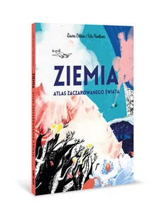 Eurograf BIS Ziemia - atlas zaczarowanego świata Laura Ertimo,Satu Kontinen - Encyklopedie i leksykony - miniaturka - grafika 2