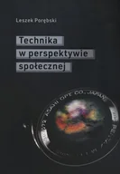 Technika - Księgarnia Akademicka Technika w perspektywie społecznej Leszek Porębski - miniaturka - grafika 1