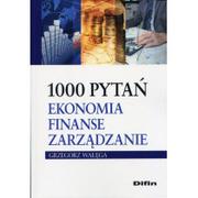 Ekonomia - Wałęga Grzegorz 1000 pytań. Ekonomia Finanse Zarządzanie - miniaturka - grafika 1