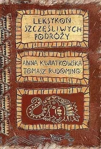 Leksykon szczęśliwych podróży - Książki regionalne - miniaturka - grafika 1