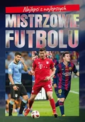 Albumy inne - Mistrzowie Futbolu Najlepsi Z Najlepszych Praca zbiorowa - miniaturka - grafika 1