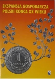 Ekspansja gospodarcza Polski końca XX wieku - Biznes - miniaturka - grafika 1