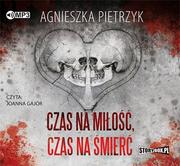 Audiobooki - kryminał, sensacja, thriller - Czas na miłość, czas na śmierć - miniaturka - grafika 1