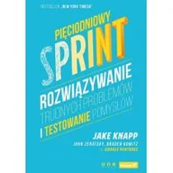 Poradniki psychologiczne - Helion Pięciodniowy sprint. Rozwiązywanie trudnych problemów i testowanie pomysłów - JAKE KNAPP - miniaturka - grafika 1