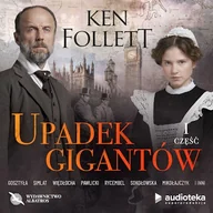 Audiobooki - historia - Upadek gigantów. Część pierwsza Ken Follett - miniaturka - grafika 1