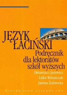 Wydawnictwo Naukowe PWN Język łaciński - Jurewicz Oktawiusz, Lidia Winniczuk, Janina Żuławska - Pozostałe języki obce - miniaturka - grafika 2