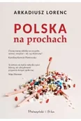 Felietony i reportaże - Polska na prochach - Arkadiusz Lorenc - miniaturka - grafika 1