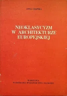 Książki o kulturze i sztuce - Neoklasycyzm w Architekturze Europejskiej - miniaturka - grafika 1