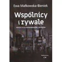 CM Jakub Jagiełło Wspólnicy i rywale. Koleje życia Kronenbergów i Blochów Małkowska-Bieniek Ewa