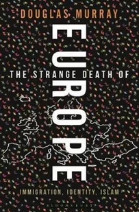 Bloomsbury Publishing PLC Strange Death of Europe - Pozostałe książki - miniaturka - grafika 1