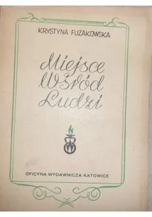 Miejsce wśród ludzi - Felietony i reportaże - miniaturka - grafika 1