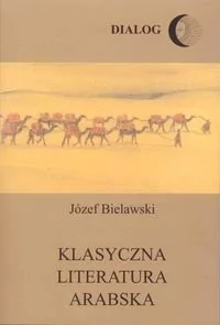 Klasyczna literatura arabska Józef Bielawski