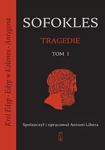 Tragedie. Tom 1. Król Edyp / Edyp w Kolonos / Antygona - E-booki - kryminał i sensacja - miniaturka - grafika 1