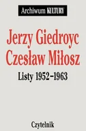 Pamiętniki, dzienniki, listy - Jerzy Giedroyc, Czesław Miłosz. Listy 1952-1963 - miniaturka - grafika 1