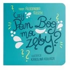 Good Things Czy Pan Bóg ma zęby$49 - Aleksandra Kieszek, Karolina Kułaga - Książki edukacyjne - miniaturka - grafika 2