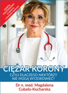 Wydawnictwo A&K Ciężar korony czyli dlaczego niektórzy nie mogą wyzdrowieć - Pozostałe książki - miniaturka - grafika 2