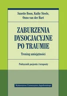 Psychologia - Zaburzenia dysocjacyjne po traumie Boon Suzette Steele Kathy van der Hart Onno - miniaturka - grafika 1