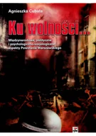 Felietony i reportaże - Ku wolności autograf autora - miniaturka - grafika 1