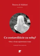 Felietony i reportaże - Co zostawiliście za sobą? - Bushra al-Maqtari - miniaturka - grafika 1