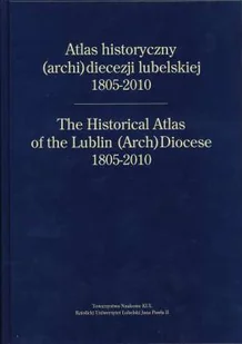 Atlas historyczny archidiecezji lubelskiej 1805 2010 Używana - Religia i religioznawstwo - miniaturka - grafika 2