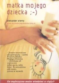 Matka mojego dziecka - Miłość, seks, związki - miniaturka - grafika 1