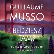 Audiobooki - literatura piękna - Będziesz tam? Guillaume Musso - miniaturka - grafika 1