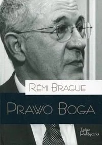 Teologia Polityczna Prawo Boga - Remi Brague - Religia i religioznawstwo - miniaturka - grafika 1