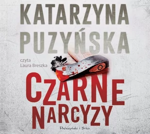 Czarne narcyzy Katarzyna Puzyńska MP3) - Audiobooki - kryminał, sensacja, thriller - miniaturka - grafika 1