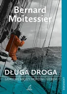 Felietony i reportaże - Długa droga Moitessier Bernard - miniaturka - grafika 1