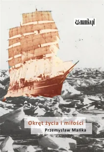 mamiko Okręt życia i miłości Przemysław Mańka - Poezja - miniaturka - grafika 2