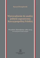 Podręczniki dla szkół wyższych - Wprowadzenie do analizy polityki zagranicznej Rzeczypospolitej Polskiej - Ryszard Stemplowski - miniaturka - grafika 1