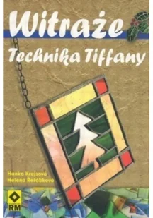 Witraże Technika Tiffany - Poradniki hobbystyczne - miniaturka - grafika 2