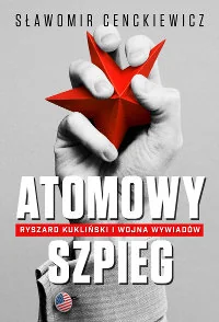 Zysk i S-ka Atomowy szpieg - Sławomir Cenckiewicz - Historia świata - miniaturka - grafika 2