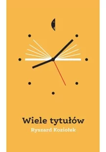 Wiele Tytułów Ryszard Koziołek - Nauka - miniaturka - grafika 2