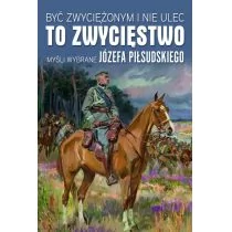 Być zwyciężonym i nie ulec to zwycięstwo - Historia Polski - miniaturka - grafika 1