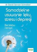 Vital Samodzielne usuwanie lęku, stresu i depresji. Bez leków i terapii - David Servan-Schreiber