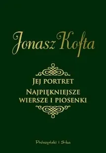 Jej portret najpiękniejsze wiersze i piosenki - Jonasz Kofta - Poezja - miniaturka - grafika 1