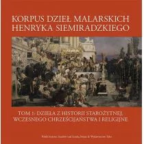 Tako Korpus dzieł malarskich Henryka Siemiradzkiego. Dzieła z historii starożytnej, wczesnego chrześcijaństwa i religijne. Tom 1 praca zbiorowa - Książki o kulturze i sztuce - miniaturka - grafika 1