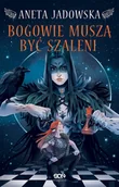 Fantasy - Bogowie Muszą Być Szaleni Heksalogia O Dorze Wilk Aneta Jadowska - miniaturka - grafika 1