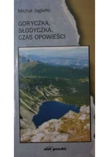 Goryczka słodyczka czas opowieści - Poezja - miniaturka - grafika 1