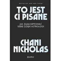 To Jest Ci Pisane Jak Zaakceptować Siebie Dzięki Astrologii Chani Nicholas - Ezoteryka - miniaturka - grafika 2