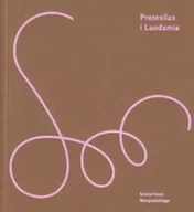 Dramaty - Protesilas i Laodamia - Stanislaw Wyspiański - miniaturka - grafika 1