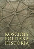 Religia i religioznawstwo - Kościoły Polityka Historia - miniaturka - grafika 1