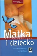 Miłość, seks, związki - Matka i dziecko. Praktyczny poradnik - miniaturka - grafika 1