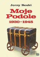 Wywiady - Moje Podole 1930-1945 - miniaturka - grafika 1