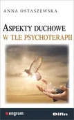 Psychologia - Aspekty duchowe w tle psychoterapii - miniaturka - grafika 1