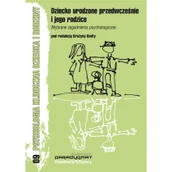 Książki medyczne - Dziecko urodzone przedwcześnie i jego rodzice - miniaturka - grafika 1